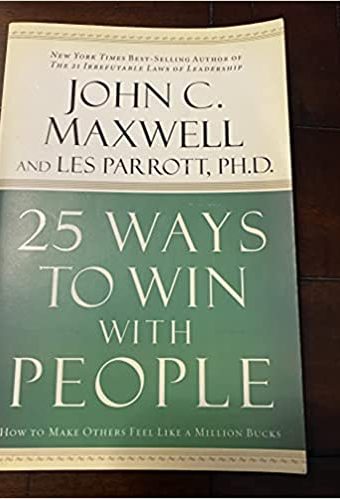 25 Ways To Win With People