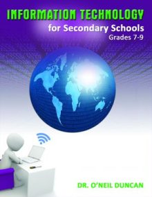 Information Technology for Secondary Schools Grade 7 - 9