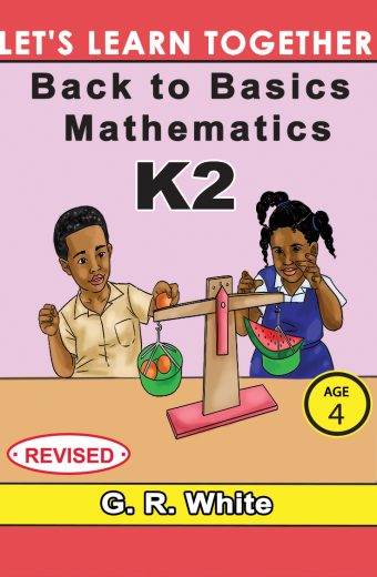 Let's Learn Together Back To Basic Mathematics  K2  Ages 4