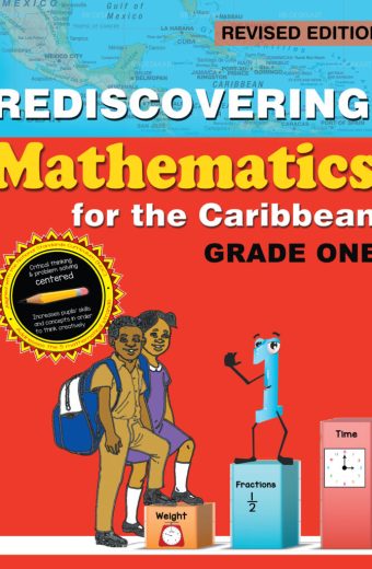 Rediscovering Mathematics for the Caribbean Grade 1 (Revised Edition)