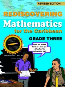 Rediscovering Mathematics for the Caribbean Grade 3 (Revised Edition)