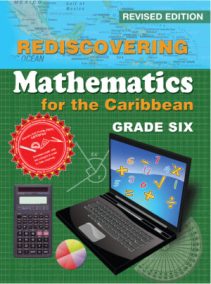 Rediscovering Mathematics for the Caribbean Grade 6 (Revised Edition)