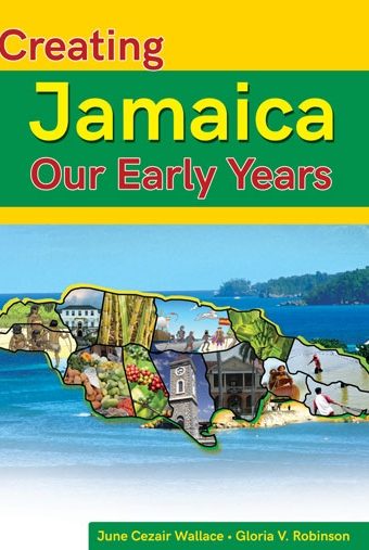 Creating Jamaica - Our Early Years