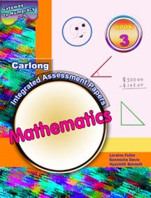 Gateway to Numeracy: Carlong Integrated Assessment Papers: Book 3 – Mathematics