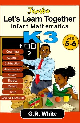 Let's Learn Together Infant Mathematics  K3 ages 5 - 6