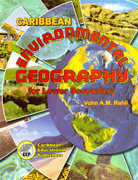 Caribbean Environmental Geography for Lower Secondary