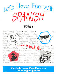 Lets Have Fun with Spanish Book 1