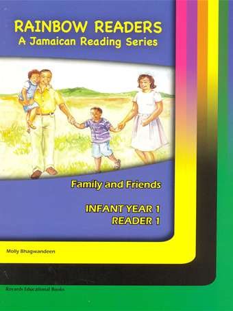 Rainbow Readers A Jamaican Reading Series  Family and Friends Infant Year 1 Reader 1