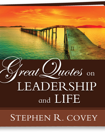 Great Quotes On Leadership & Life