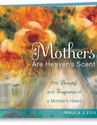 Mothers Are Heaven's Sent