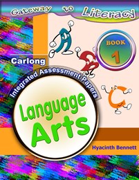 Gateway to Literacy: Carlong Integrated Assessment Papers Book 1 – Language Arts