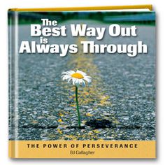 The Best Way Out Is Always Through