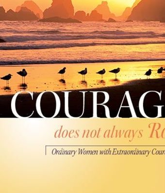 Courage Does Not Always Roar