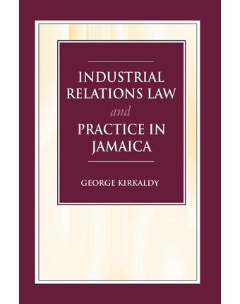 Industrial Relations Law & Practice in Jamaica