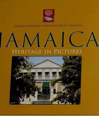 Jamaica Heritage In Picture