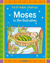 First Bible Stories - Moses