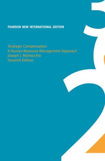 Strategic Compensation: A Human Resource Management Approach