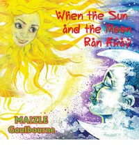 When The Sun & The Moon Ran Away